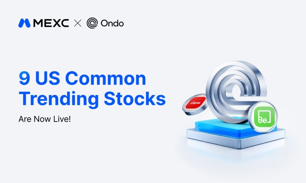 MEXC Adds Nine Ondo Tokenized Stock and ETF Trading Pairs Tied to AI Infrastructure Demand
